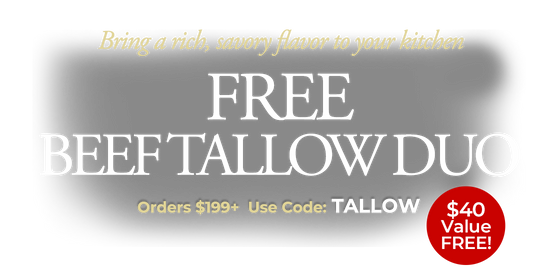 Use Promo Code: TALLOW to receive a 7oz jar of Liquid Gold Premium Beef Tallow and a 7oz jar of Liquid Gold Wagyu Beef Tallow on $199+