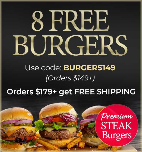 Use Promo Code BURGERS149 to receive 8 6oz Burgers on your order of $149