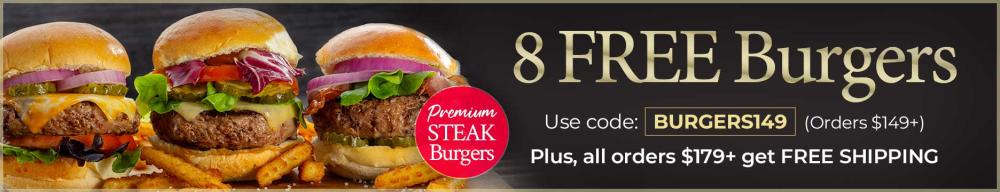 Receive 8 FREE 6oz Burgers on your order of $149. Use Code: BURGERS149