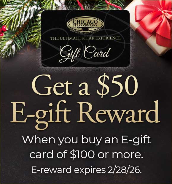 Receive a $50 E-Reward when you purchase an E-Gift Card of $100+. No Code Needed. Exclusions Apply.