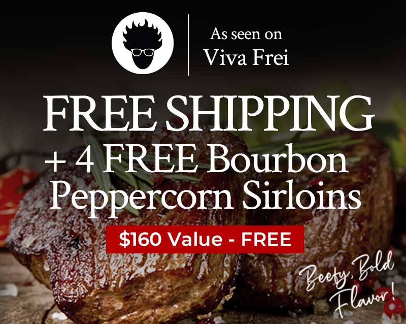 4 FREE 6oz Bourbon Peppercorn Top Sirloins + FREE Shipping |$160 Value- Free 4 FREE 6oz Bourbon Peppercorn Top Sirloins + FREE Shipping |$160 Value- Free