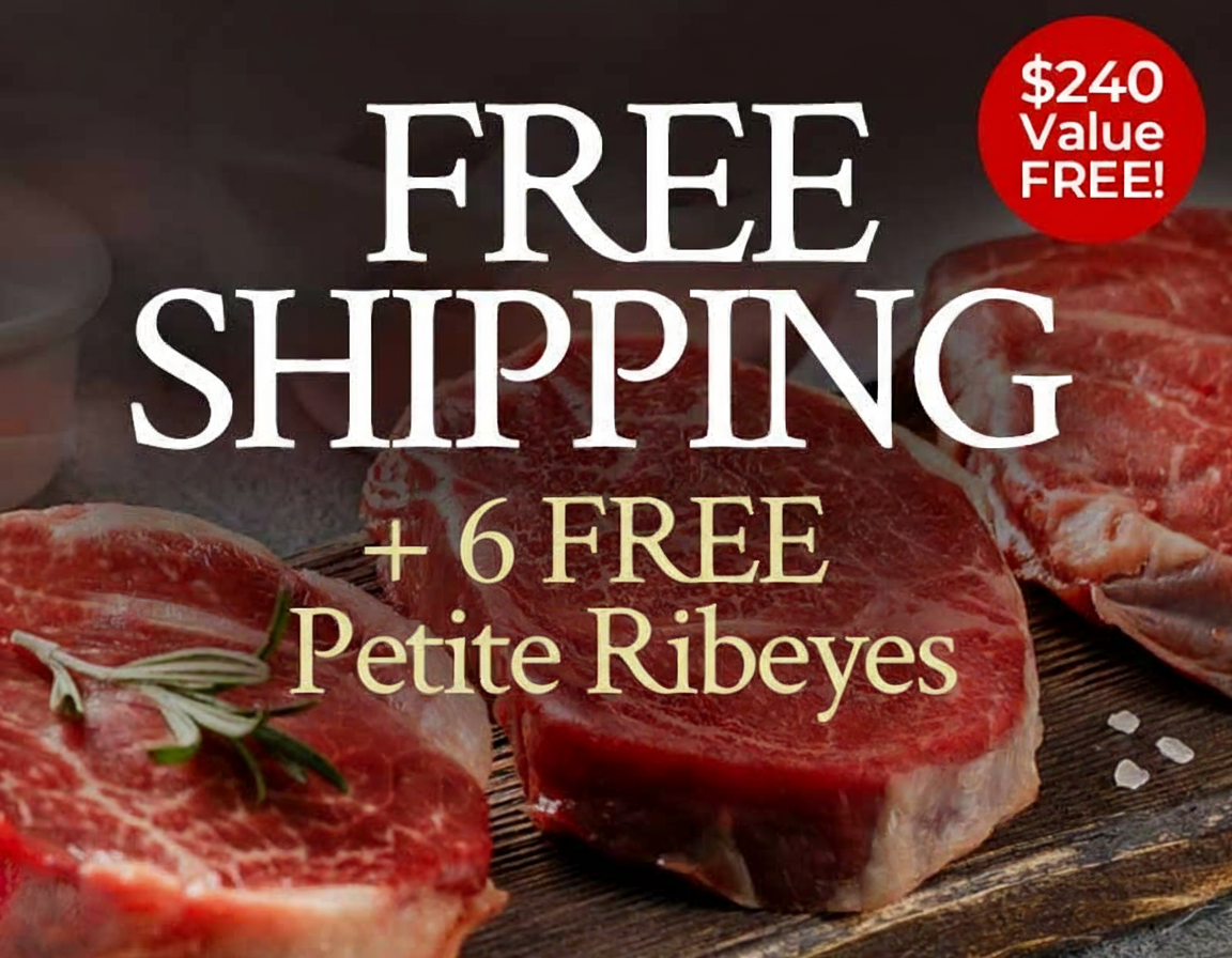 Free Shipping + 8 FREE Gourmet Steak Burgers| $190 Value Free Free Shipping + 8 FREE Gourmet Steak Burgers| $190 Value Free