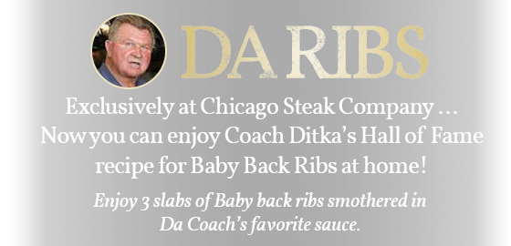 Enjoy 3 slabs of baby back ribs smothered in Coach Ditka's favorite sauce
