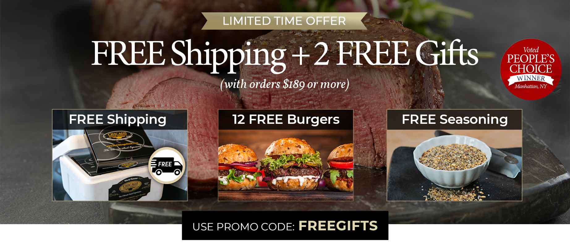  Exclusive Limited Time Offer -Free Shipping and 12 free burgers on orders $189+  Use Promo Code FREEGIFTS