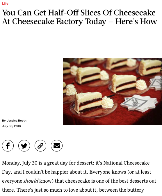 Screenshot of the article with title: You Can Get Half-Off Slices Of Cheesecake At Cheesecake Factory Today ' Here's How and picture of cheesecakes