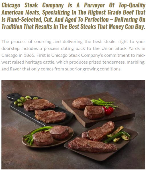 Screenshot of the article with title: Chicago Steak Company Is A Purveyor Of Top-Quality American Meats, Specializing In The Highest Grade Beef That Is Hand-Selected, Cut, And Aged To Perfection and picture of meat