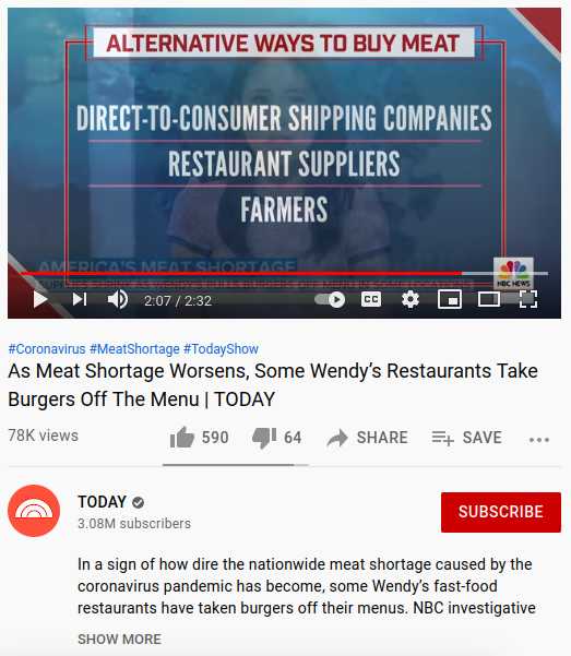 Screenshot of the video with text: Alternative ways to buy meat. Direct-to-consumer shipping companies restaurant suppliers farmers  and title: As Meat Shortage Worsens, Some Wendy's Restaurants Take Burgers Off The Menu