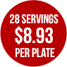 28 servings $8.93 per plate
